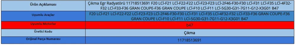 Çıkma Egr Radyatörü 11718513691 F20 LCİ-F21 LCİ-F22-F22 LCİ-F23-F23 LCİ-2F46-F30-F30 LCİ-F31 LCİ-F35 LCİ-4F32-F32 LCİ-F33-F36 GRAN COUPE-F36 GRAN COUPE LCİ-F10 LCİ-F11 LCİ-5G30-G31-7G11-G12-X3G01 B47 
