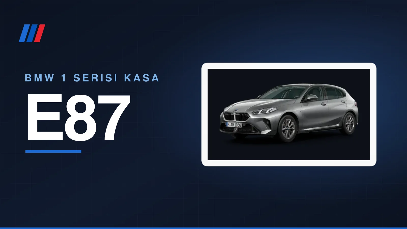 BMW E87 1 Serisi ikinci el alım rehberi kapak görseli